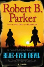 Blue-eyed devil / by Robert B. Parker.