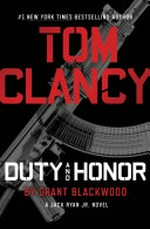 Tom Clancy duty and honour / by Grant Blackwood.