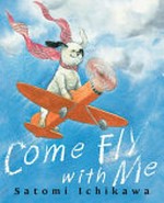 Come fly with me / by Satomi Ichikawa.