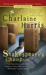 Shakespeare's champion / by Charlaine Harris.