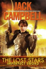 The lost stars : Imperfect sword / by Jack Campbell.