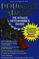 The hitch hikers guide to the galaxy : a trilogy in four parts /