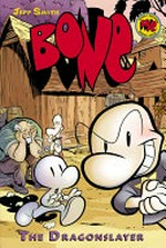 Bone : Vol. 4, The dragonslayer /[Graphic novel] by Jeff Smith
