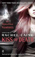 Kiss of death / Rachel Caine.