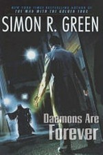Daemons are forever / by Simon R. Green.