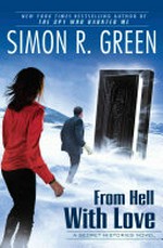 From hell with love / by Simon R. Green.