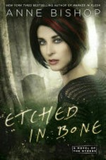Etched in bone : a novel of the others / by Anne Bishop.