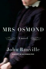 Mrs. Osmond / by John Banville.