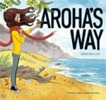 Aroha's way : a children's guide through emotions / by Craig Phillips.