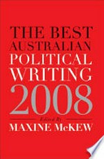 The best Australian political writing / edited by Tony Jones.