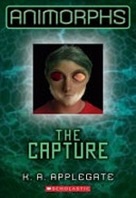 The capture / by K. A. Applegate.