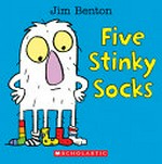 Five stinky socks / by Jim Benton.