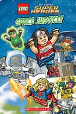 Space justice! / by Trey King ; illustrated by Sean Wang.