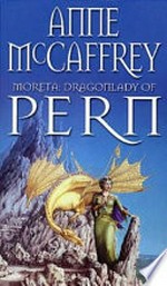 Moreta : dragonlady of Pern / by Anne McCaffrey.