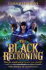 The black reckoning / by John Stephens.