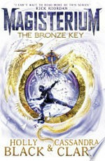 The bronze key / by Holly Black and Cassandra Clare.