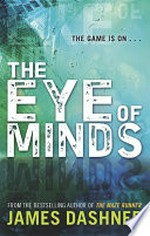 The eye of minds / by James Dashner.
