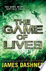 The game of lives / by James Dashner.
