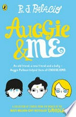 Auggie & me : three Wonder stories / by R.J. Palacio.