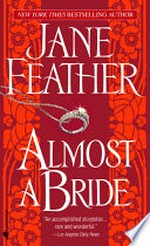 Almost a bride: Almost Series, Book 1. Jane Feather.