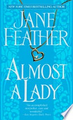 Almost a lady: Almost Series, Book 2. Jane Feather.