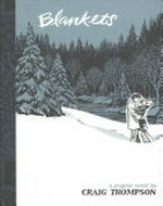 Blankets / [Adult graphic novel] by Craig Thompson.