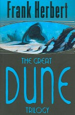 The Great Dune Trilogy / by Frank Herbert