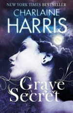 Grave secret / by Charlaine Harris.