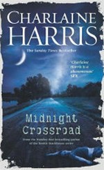 Midnight crossroad / by Charlaine Harris.
