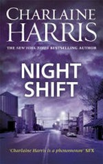 Night shift / by Charlaine Harris.