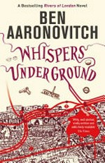 Whispers under ground / by Ben Aaronovitch.