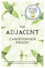 The adjacent / by Christopher Priest.