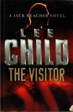 The visitor / by Lee Child.