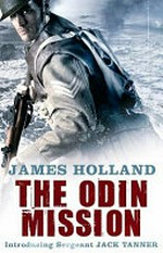 The Odin mission / by James Holland.