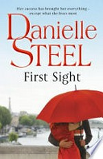 First sight / by Danielle Steel.
