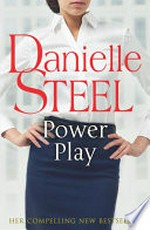 Power play / by Danielle Steel.