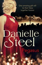 Pegasus / by Danielle Steel.