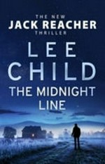 The midnight line / by Lee Child.