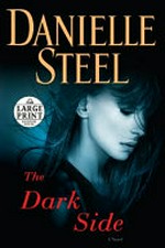 The dark side / by Danielle Steel.