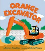 Orange excavator / by Kersten Hamilton.