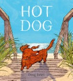 Hot dog / Written and illustrated by Doug Salati.