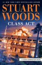 Class act / by Stuart Woods.