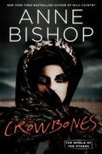 Crowbones / by Anne Bishop.