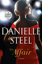 The affair / by Danielle Steel.