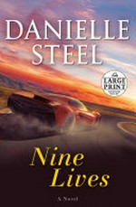 Nine lives : a novel / by Danielle Steel.