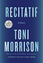 Recitatif : a story / by Toni Morrison ; with an introduction by Zadie Smith.