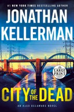 City of the dead / by Jonathan Kellerman.