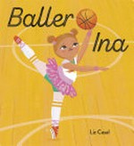 Baller Ina / by Liz Casal.