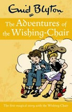 The adventures of the wishing-chair / by Enid Blyton.