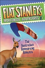 The Australian Boomerang Bonanza (Flat Stanley's Worldwide Adventures) Created by Jeff Brown, written by Josh Greenhut